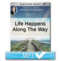 Life Happens Along The Way